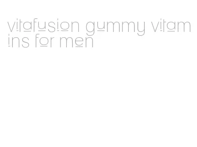 vitafusion gummy vitamins for men