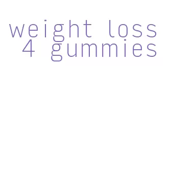 weight loss 4 gummies