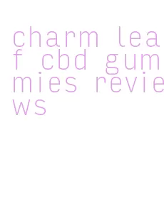 charm leaf cbd gummies reviews