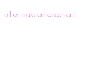other male enhancement