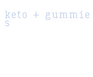 keto + gummies