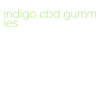 indigo cbd gummies