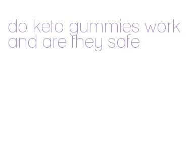 do keto gummies work and are they safe