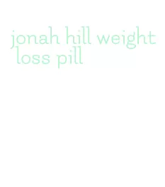 jonah hill weight loss pill
