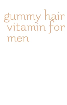 gummy hair vitamin for men