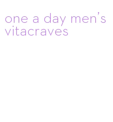 one a day men's vitacraves