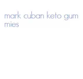 mark cuban keto gummies