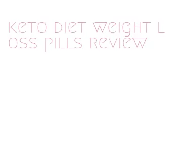keto diet weight loss pills review