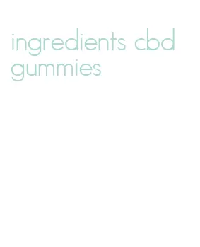 ingredients cbd gummies