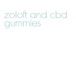 zoloft and cbd gummies