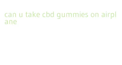 can u take cbd gummies on airplane