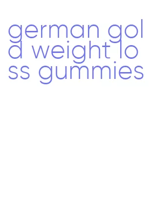 german gold weight loss gummies