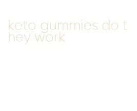 keto gummies do they work