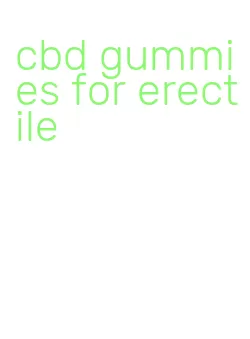 cbd gummies for erectile