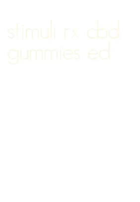 stimuli rx cbd gummies ed