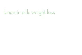 fenamin pills weight loss