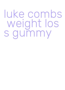 luke combs weight loss gummy