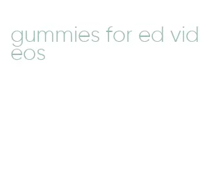gummies for ed videos