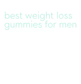 best weight loss gummies for men