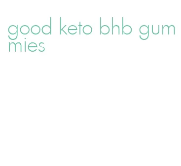 good keto bhb gummies