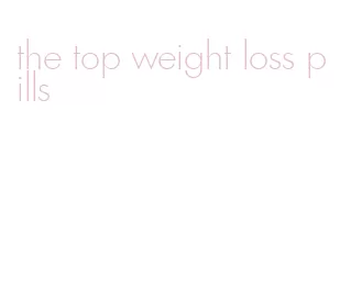 the top weight loss pills