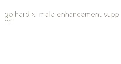 go hard xl male enhancement support