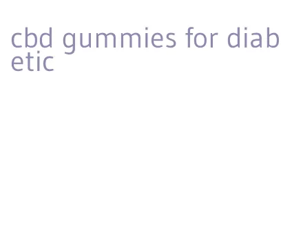 cbd gummies for diabetic