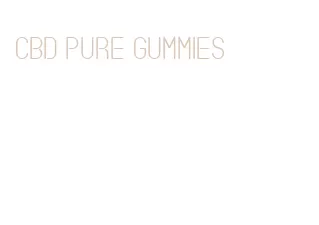 cbd pure gummies
