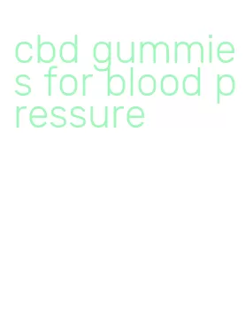cbd gummies for blood pressure