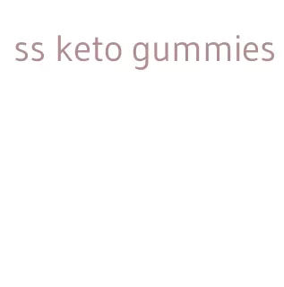 ss keto gummies
