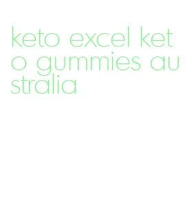 keto excel keto gummies australia