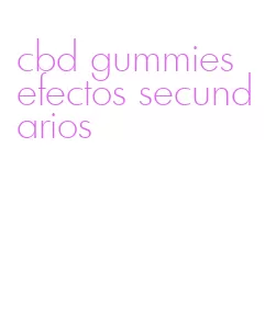 cbd gummies efectos secundarios
