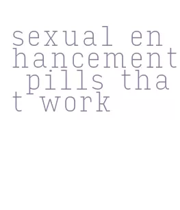 sexual enhancement pills that work