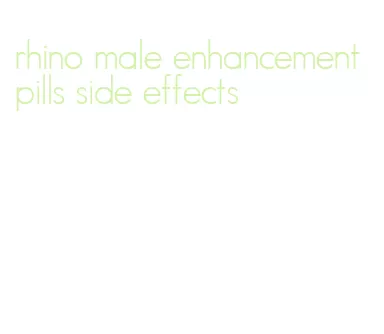rhino male enhancement pills side effects