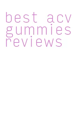 best acv gummies reviews
