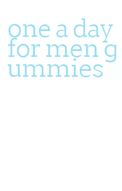 one a day for men gummies