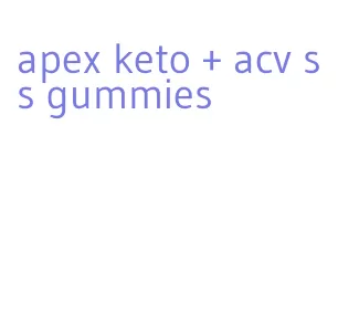 apex keto + acv ss gummies
