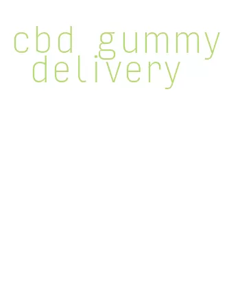 cbd gummy delivery