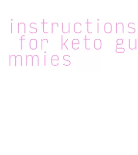 instructions for keto gummies