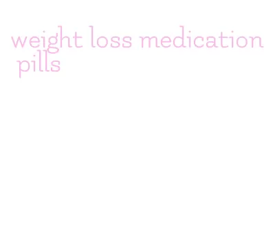 weight loss medication pills
