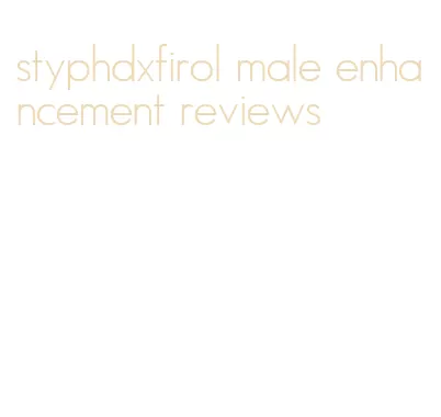 styphdxfirol male enhancement reviews