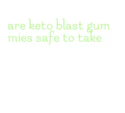 are keto blast gummies safe to take
