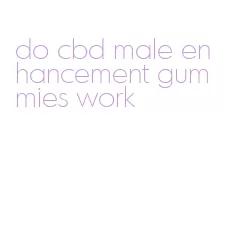 do cbd male enhancement gummies work