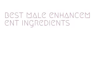 best male enhancement ingredients