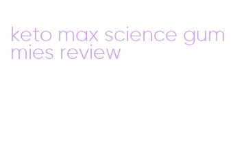 keto max science gummies review