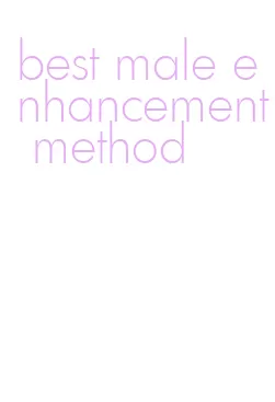 best male enhancement method