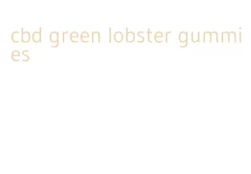 cbd green lobster gummies