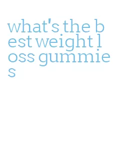 what's the best weight loss gummies