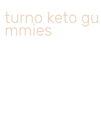 turno keto gummies
