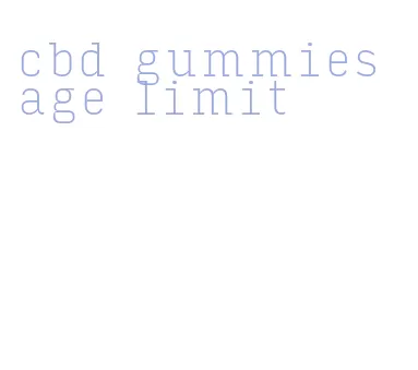 cbd gummies age limit